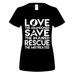 "LOVE THE ABANDONED, SAVE THE INJURED, RESCUE THE MISTREATED" Printed Cotton T Shirt 